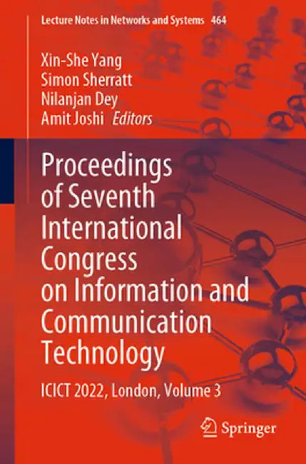 Proceedings of Seventh International Congress on Information and Communication Technology: Icict 2022, London, Volume 3 by Xin-She Yang