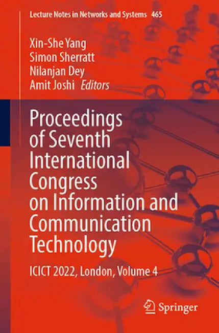 Proceedings of Seventh International Congress on Information and Communication Technology: Icict 2022, London, Volume 4 by Xin-She Yang