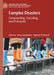 Complex Disasters: Compounding, Cascading, and Protracted by Anna Lukasiewicz
