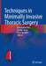 Techniques in Minimally Invasive Thoracic Surgery by Kwhanmien Kim