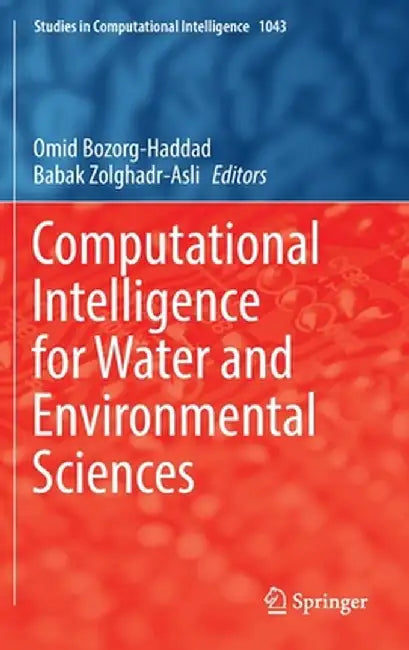 Computational Intelligence for Water and Environmental Sciences by Omid Bozorg-Haddad