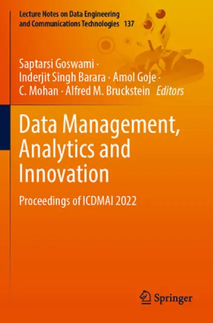 Data Management, Analytics and Innovation: Proceedings of Icdmai 2022 by Saptarsi Goswami