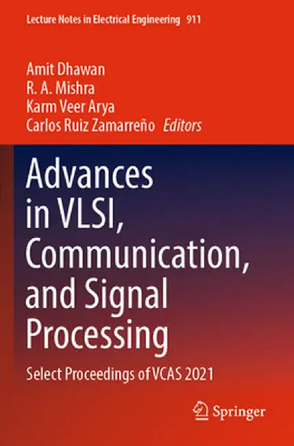 Advances in Vlsi, Communication, and Signal Processing: Select Proceedings of Vcas 2021 by Amit Dhawan