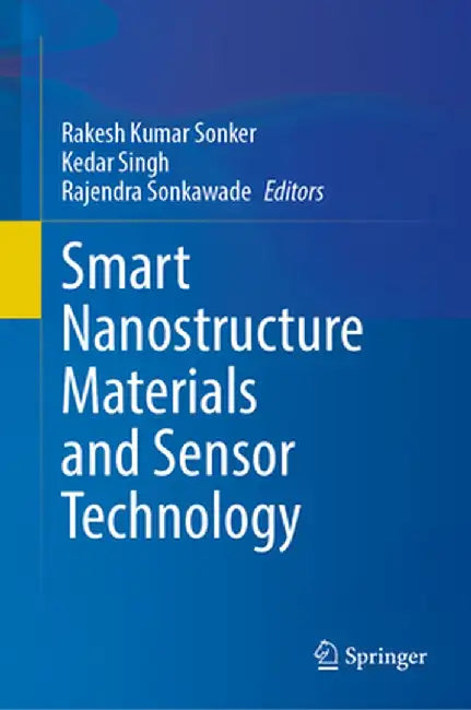 Smart Nanostructure Materials and Sensor Technology by Rakesh Kumar Sonker