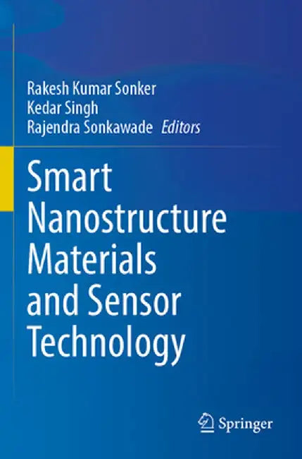 Smart Nanostructure Materials and Sensor Technology by Rakesh Kumar Sonker