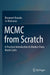 MCMC from Scratch A Practical Introduction to Markov Chain Monte Carlo by Hanada