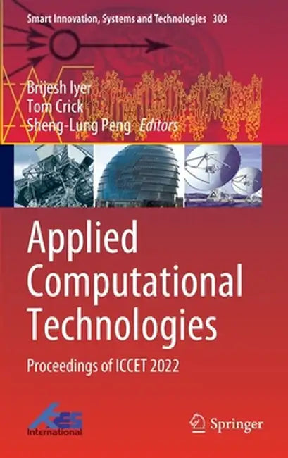 Applied Computational Technologies: Proceedings of Iccet 2022 by Brijesh Iyer