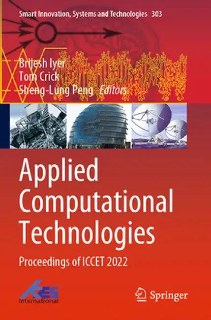 Applied Computational Technologies: Proceedings of Iccet 2022 by Brijesh Iyer
