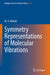 Symmetry Representations of Molecular Vibrations by M. A. Wahab
