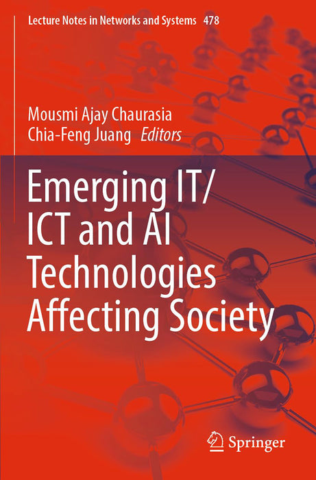 Emerging It Ict And Ai Technologies Affecting Society by Mousmi Ajay Chaurasia