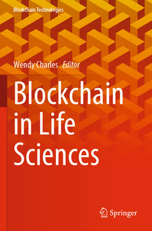 Blockchain in Life Sciences by Wendy Charles