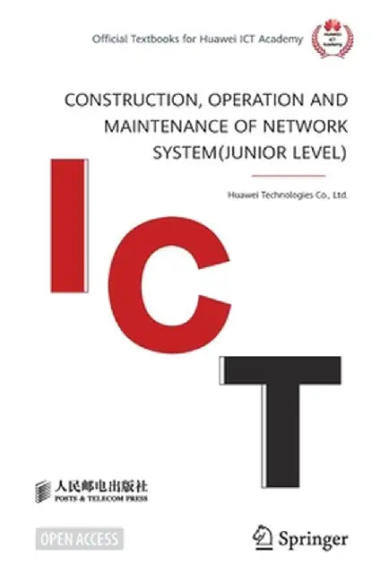 Construction, Operation and Maintenance of Network System(junior Level) by Huawei Technologies Co Ltd