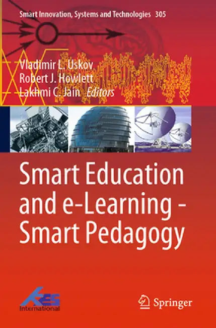 Smart Education and E-Learning - Smart Pedagogy by Vladimir L. Uskov