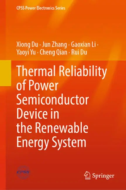 Thermal Reliability of Power Semiconductor Device in the Renewable Energy System by Xiong Du