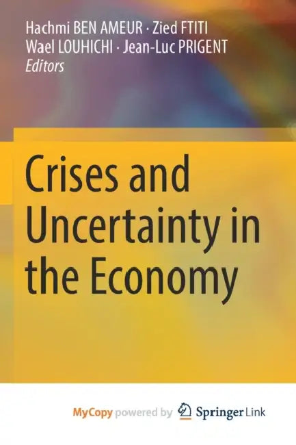 Crises and Uncertainty in the Economy