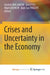 Crises and Uncertainty in the Economy