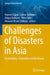 Challenges of Disasters in Asia: Vulnerability, Adaptation and Resilience by Haroon Sajjad