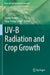 Uv-B Radiation and Crop Growth by Sunita Kataria