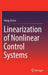 Linearization of Nonlinear Control Systems by Hong-Gi Lee