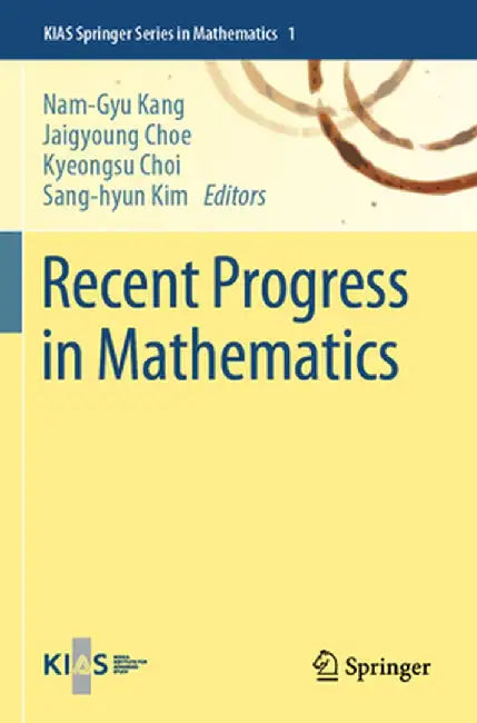 Recent Progress in Mathematics by Nam-Gyu Kang