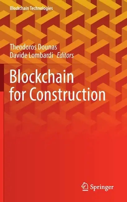 Blockchain for Construction by Theodoros Dounas