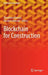 Blockchain for Construction by Theodoros Dounas