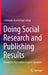 Doing Social Research and Publishing Results: A Guide to Non-Native English Speakers by Candauda Arachchige Saliya