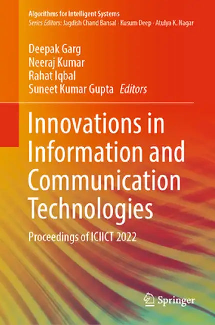 Innovations in Information and Communication Technologies: Proceedings of Iciict 2022 by Deepak Garg