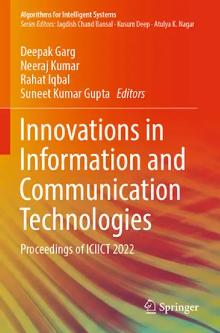 Innovations in Information and Communication Technologies: Proceedings of Iciict 2022 by Deepak Garg