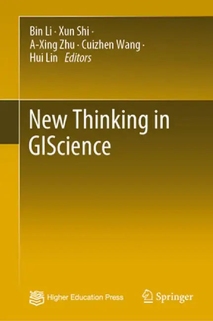 New Thinking in Giscience by Bin Li
