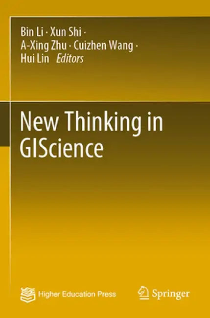 New Thinking in Giscience by Bin Li