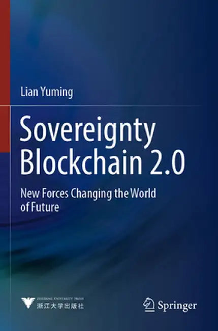 Sovereignty Blockchain 2.0: New Forces Changing the World of Future by Lian Yuming