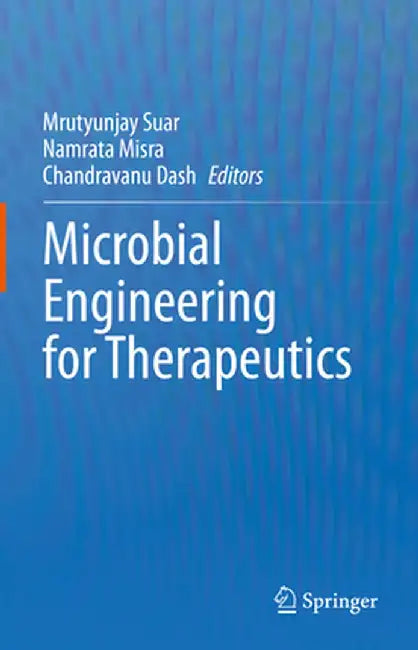 Microbial Engineering for Therapeutics by Mrutyunjay Suar