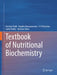 Textbook of Nutritional Biochemistry by Darshan Malik