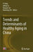 Trends and Determinants of Healthy Aging in China by Yi Zeng