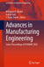 Advances in Manufacturing Engineering: Select Proceedings of Icfammt 2022 by Mithilesh K. Dikshit