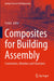Composites for Building Assembly: Connections, Members and Structures by Yu Bai