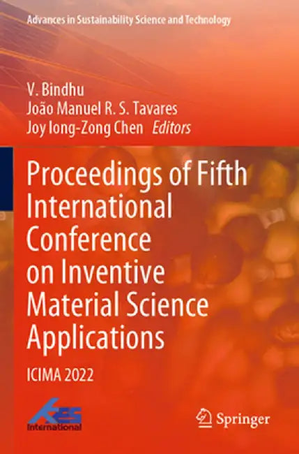 Proceedings of Fifth International Conference on Inventive Material Science Applications: Icima 2022 by V. Bindhu