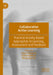 Collaborative Active Learning: Practical Activity-Based Approaches to Learning, Assessment and Feedback by Chan Chang-Tik