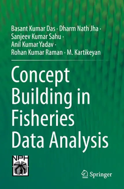 Concept Building in Fisheries Data Analysis by Basant Kumar Das