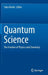 Quantum Science: The Frontier of Physics and Chemistry by Taku Onishi