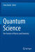 Quantum Science: The Frontier of Physics and Chemistry by Taku Onishi