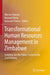 Transformational Human Resources Management in Zimbabwe: Solutions for the Public Sector in the 21st Century by Mervis Chiware