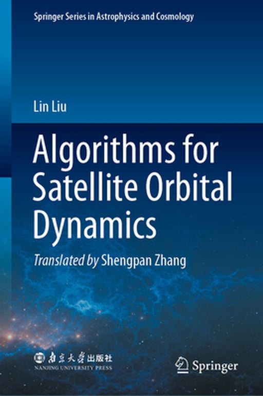 Algorithms for Satellite Orbital Dynamics by Liu