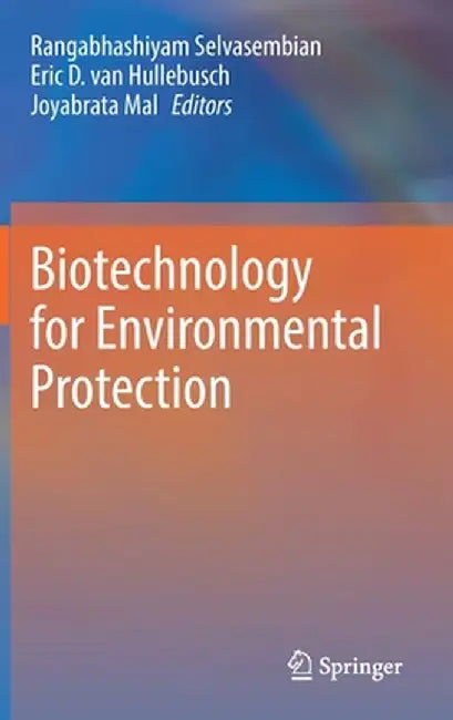 Biotechnology for Environmental Protection by Rangabhashiyam Selvasembian