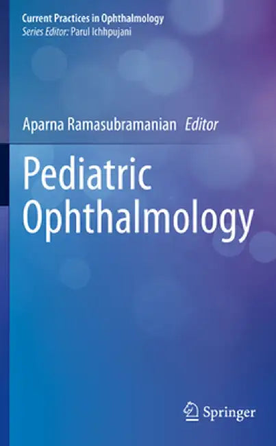 Pediatric Ophthalmology by Aparna Ramasubramanian