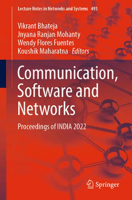 Communication, Software and Networks: Proceedings of India 2022 by Vikrant Bhateja