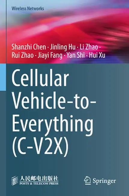 Cellular Vehicle-To-Everything (C-V2x) by Shanzhi Chen