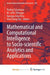 Mathematical and Computational Intelligence to Socio-scientific Analytics and Applications by Bisco Kida