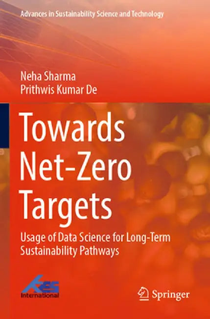 Towards Net-Zero Targets: Usage of Data Science for Long-Term Sustainability Pathways by Neha Sharma